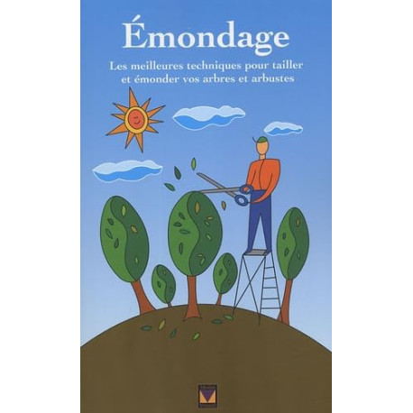 Emondage: Les meilleures techniques pour tailler et émonder vos...