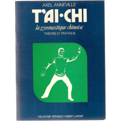 Tai-Chi.La gymnastique chinoise.theorie et pratique