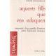 Aquest fills que ens eduquen.Exposicio d'un capella d'institut...
