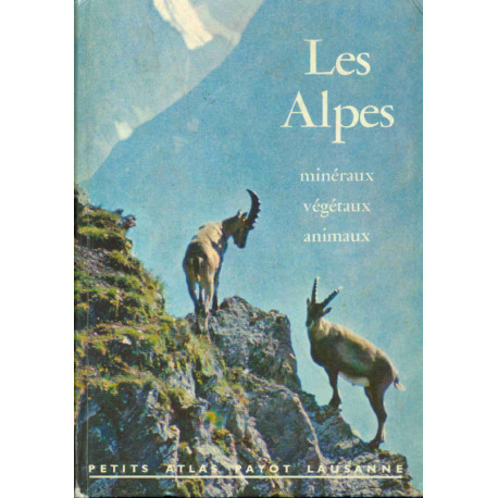 Les Alpes Minéraux Végétaux Animaux