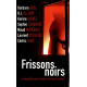 Frissons noirs: 6 nouvelles pour mettre vos sens en péril