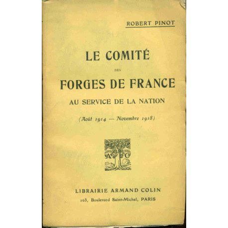 Le Comité de Forges de France au service de la Nation (Aout...