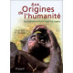 Aux origines de l'humanité : 2 volumes
