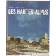 Les Hautes-Alpes : De 480 à 4102 mètres