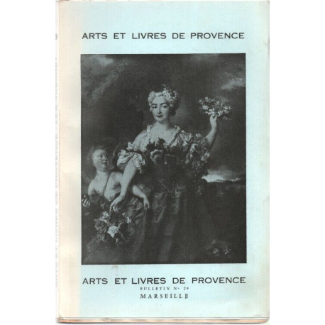 Vingt-neuvième Bulletin des ARTS ET LIVRES DE PROVENCE. Une...