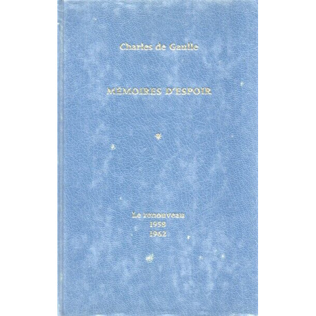 Memoires d'espoir . Le RENOUVEAU ,1958-1962
