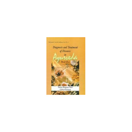Diagnosis and Treatment of Diseases in Ayurveda part One