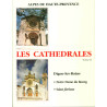 Annales de haute-Provence. LES CATHEDRALES TOME II ....