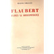 Flaubert d'Après sa correspondance