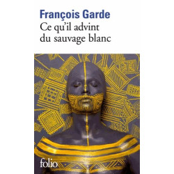 Ce qu'il advint du sauvage blanc