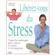 LIBEREZ VOUS DU STRESS