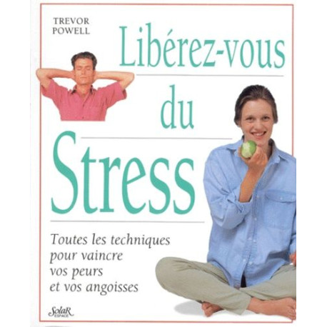 LIBEREZ VOUS DU STRESS