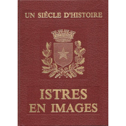 Istres en images un siècle d'histoire