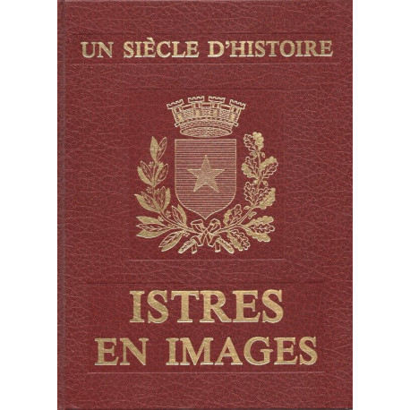 Istres en images un siècle d'histoire
