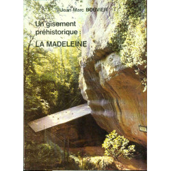 Un gisement préhistorique : LA MADELEINE