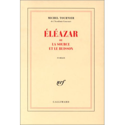 Eléazar ou La source et le buisson