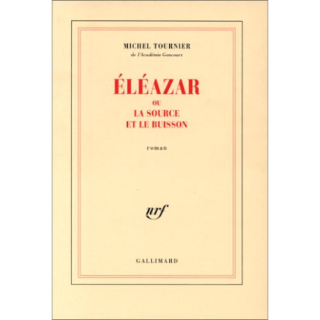 Eléazar ou La source et le buisson
