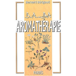 B.A.-BA de l'aromathérapie