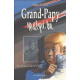Grand-Papy : Malgré lui