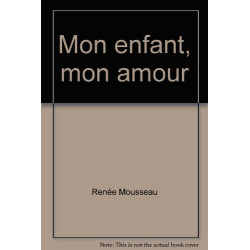Mon enfant mon amour
