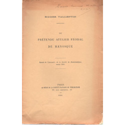 Du prétendu ATELIER FEODAL DE MANOSQUE