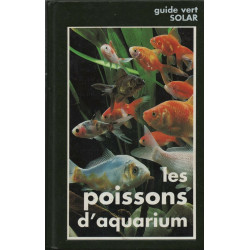 Les Poissons d'Aquarium / guide vert