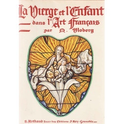 La Vierge et l'Enfant dans l'Art Français.Tome I et II