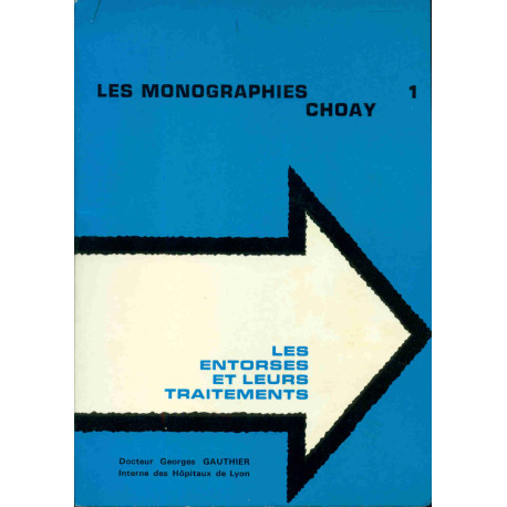 Les monographies Choay. Les entorses et leurs traitements