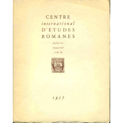 Centre International d'etudes Romanes . Bulletin trimestriel 1 et II