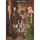 Le Moyen Age.Histoire illustrée de la vie quotidienne