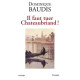 Il faut tuer chateaubriand suivi de itineraire de paris a...