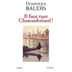 Il faut tuer chateaubriand suivi de itineraire de paris a...