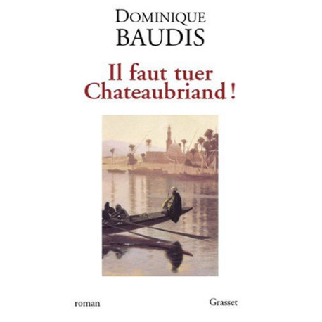 Il faut tuer chateaubriand suivi de itineraire de paris a...
