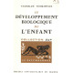 Le développement biologique de l'enfant