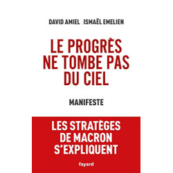 Le progrès ne tombe pas du ciel: Manifeste