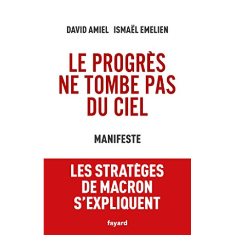 Le progrès ne tombe pas du ciel: Manifeste