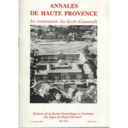 Annales de Haute-Provence .Le centenaire du Lycée Gassendi ....