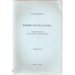 Numismatique de la France .Iere partie Epoques gauloise...