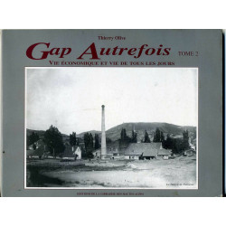 Gap autrefois.... Vie économique et vis de tous les jours Tome 2