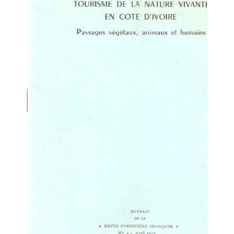 Tourisme de la nature vivante en Côte D'Ivoire.Paysages végétaux...