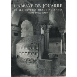 L'abbaye de Jouarre et ses cryptes mérovingiennes