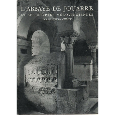 L'abbaye de Jouarre et ses cryptes mérovingiennes