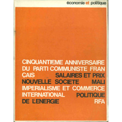 Economie et politique. No 196-197 . 50e anniversaire du Parti...