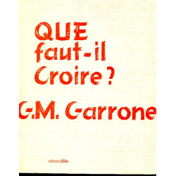 Que faut-il croire