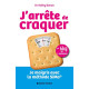 J'arrête de craquer