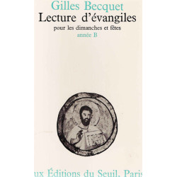 Lectures d'Evangiles pour les Dimanches et Fêtes.Année B