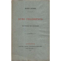 AUBO FELIBRENCO. Souvenirs de Jeunesse