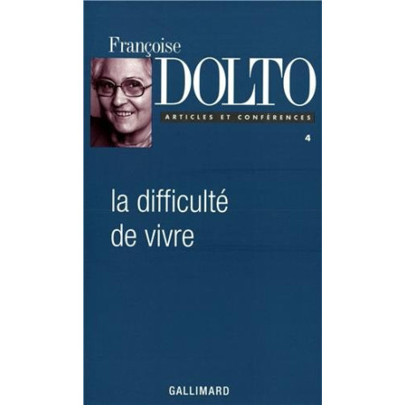 Articles et conférences IV : La Difficulté de vivre