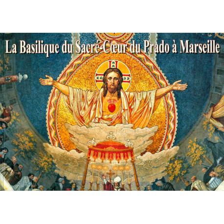 La Basilique du Sacré-Coeur du Prado à Marseille