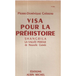 Visa pour la préhistoire.Shangrila La Vallée perdue de Nouvelle-Guinée